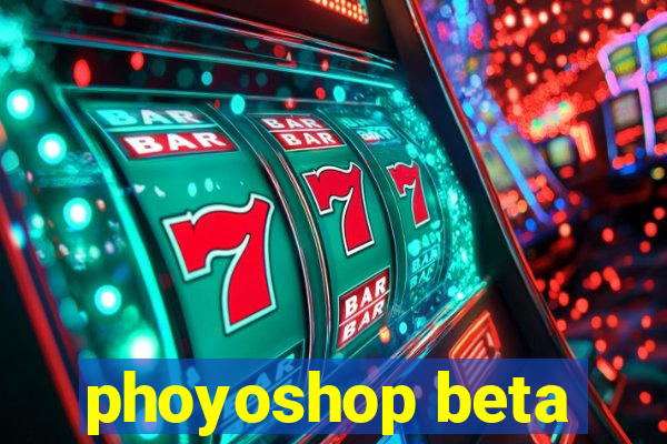 phoyoshop beta