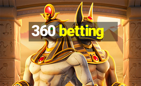 360 betting