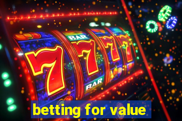 betting for value