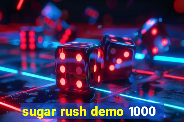 sugar rush demo 1000