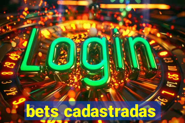 bets cadastradas