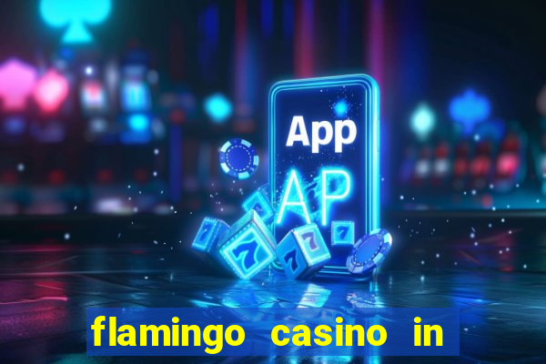 flamingo casino in las vegas