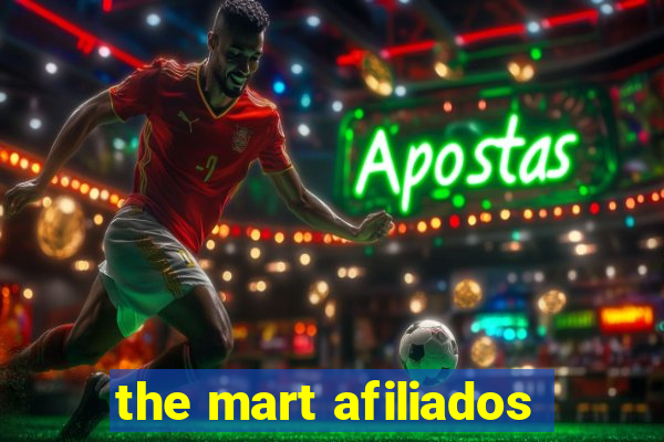 the mart afiliados