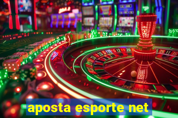 aposta esporte net