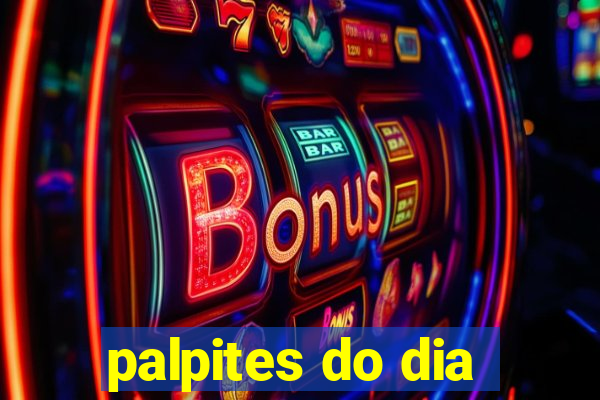 palpites do dia