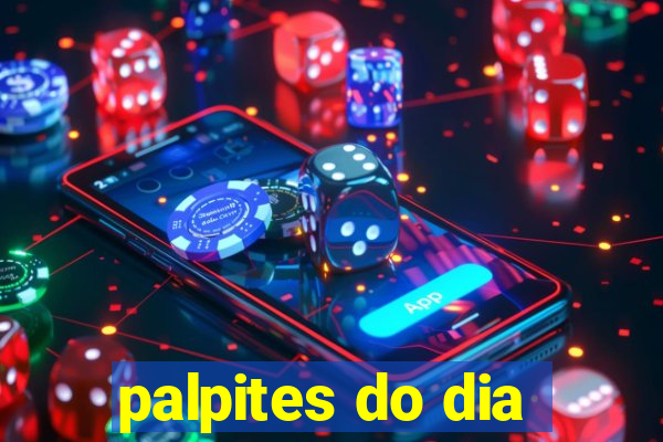 palpites do dia