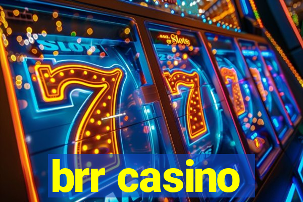 brr casino