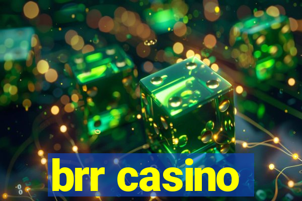 brr casino