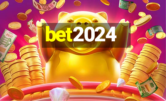 bet2024