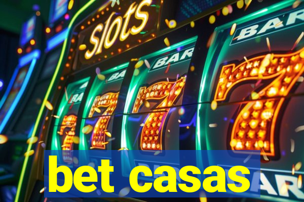 bet casas