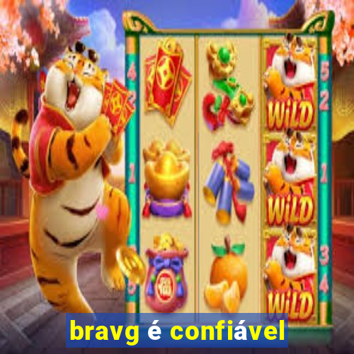 bravg é confiável