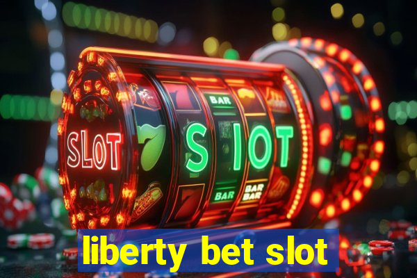 liberty bet slot