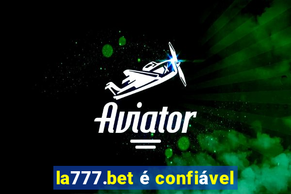 la777.bet é confiável