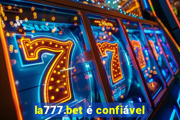 la777.bet é confiável