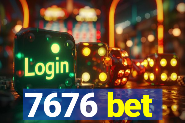 7676 bet