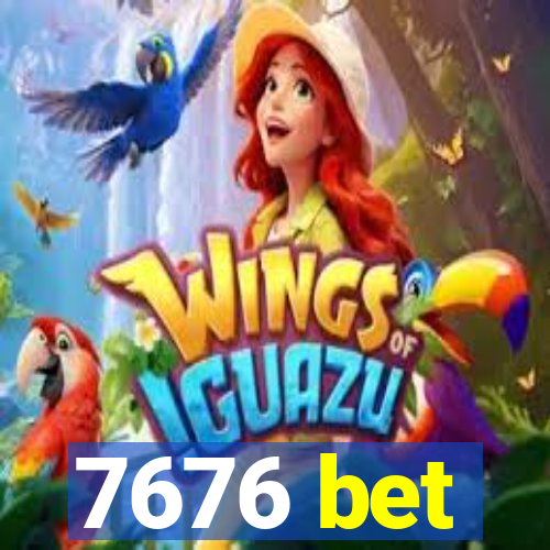 7676 bet