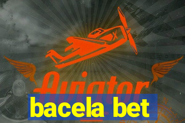 bacela bet