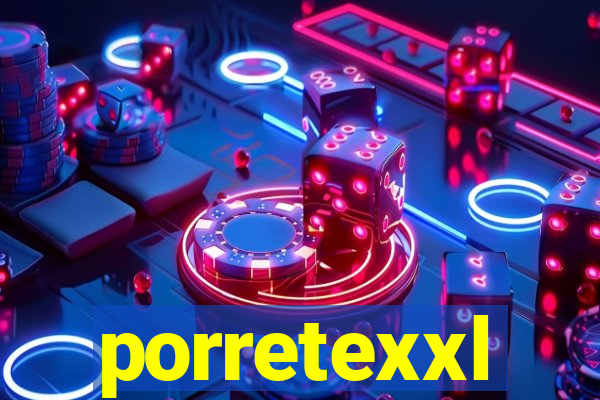 porretexxl