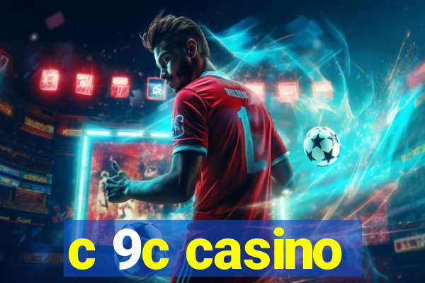 c 9c casino