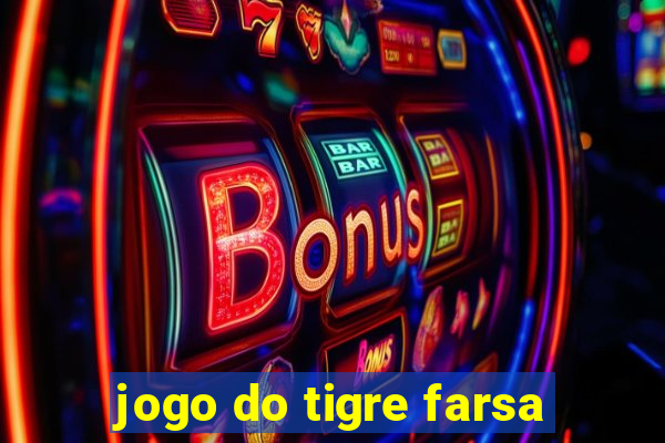 jogo do tigre farsa