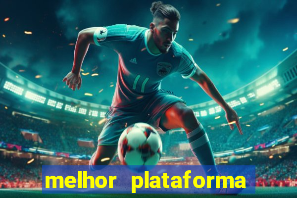 melhor plataforma de jogo que paga bem