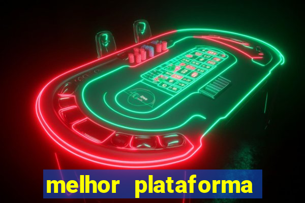 melhor plataforma de jogo que paga bem