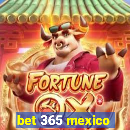 bet 365 mexico