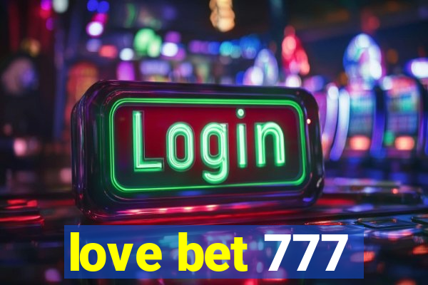 love bet 777