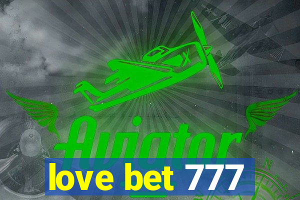 love bet 777