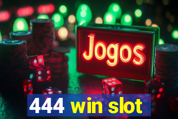 444 win slot