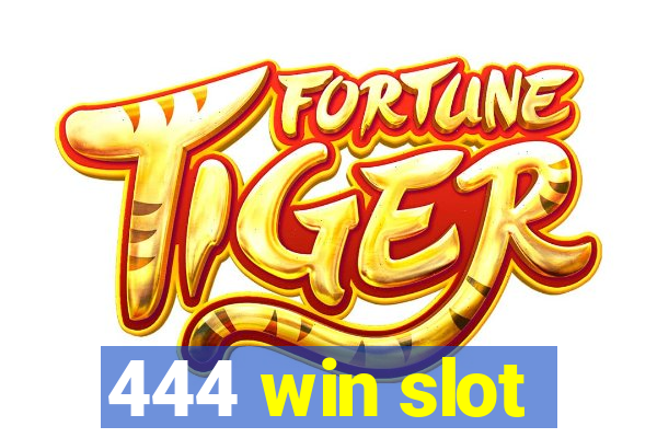 444 win slot