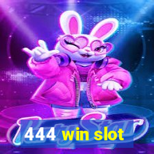 444 win slot