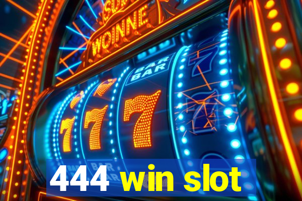 444 win slot