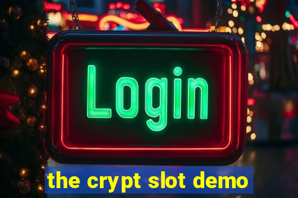 the crypt slot demo