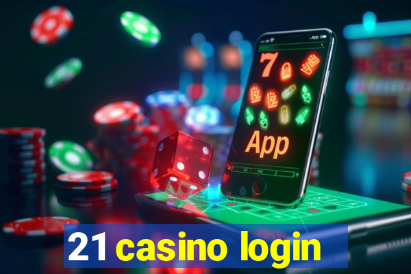 21 casino login