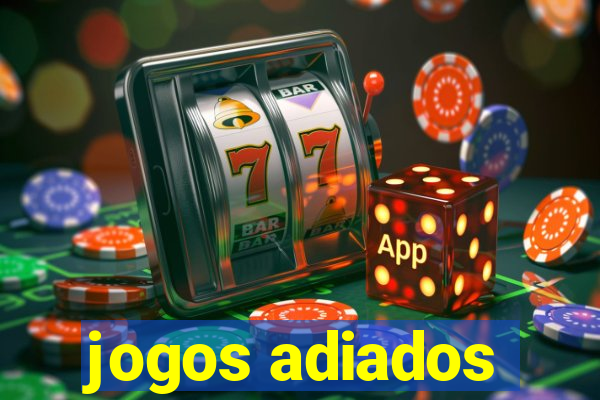 jogos adiados