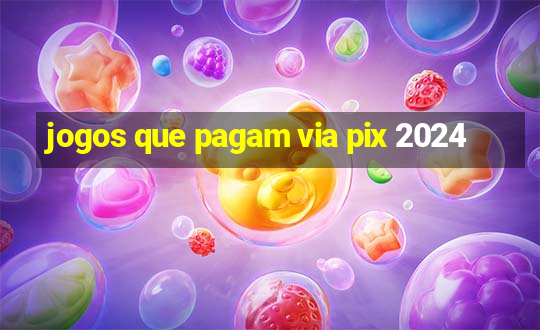 jogos que pagam via pix 2024