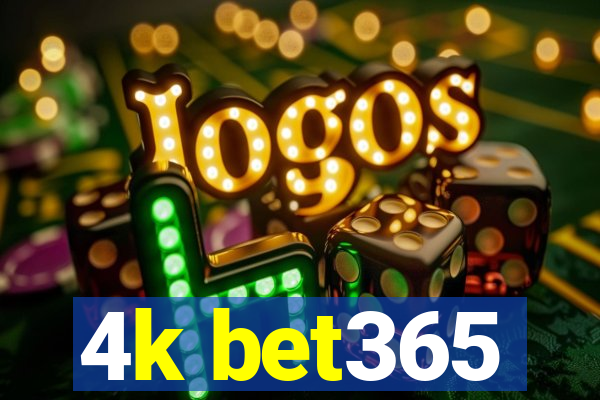 4k bet365