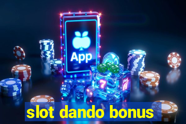 slot dando bonus