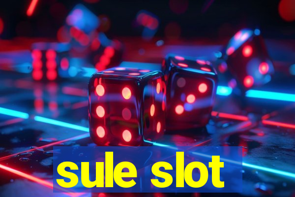 sule slot