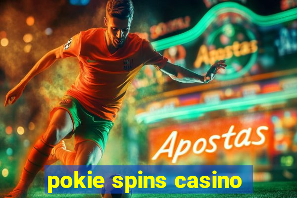 pokie spins casino