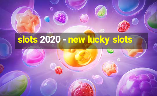 slots 2020 - new lucky slots