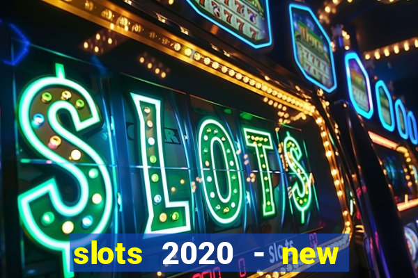 slots 2020 - new lucky slots