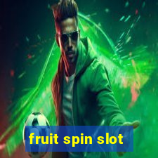 fruit spin slot