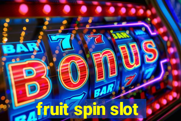 fruit spin slot