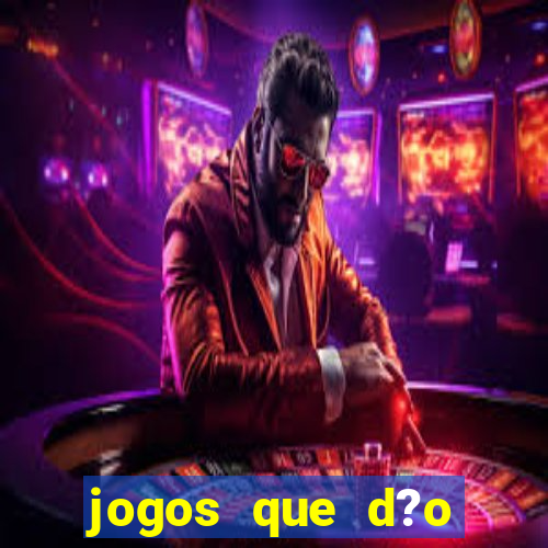 jogos que d?o dinheiro de verdade no pix