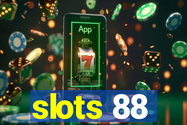 slots 88