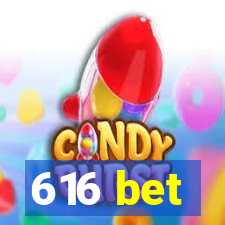 616 bet