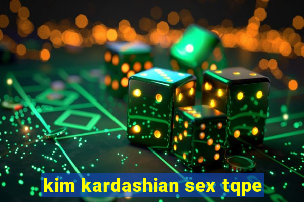 kim kardashian sex tqpe