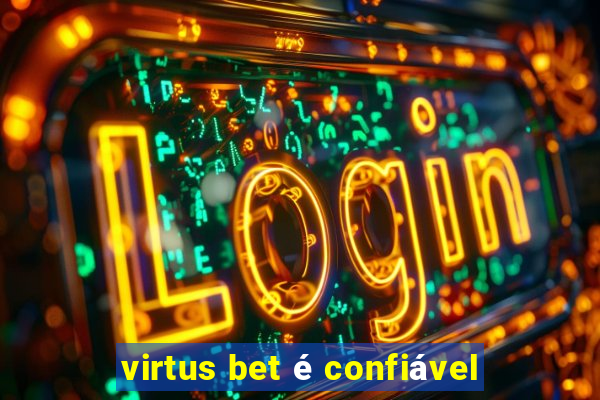 virtus bet é confiável